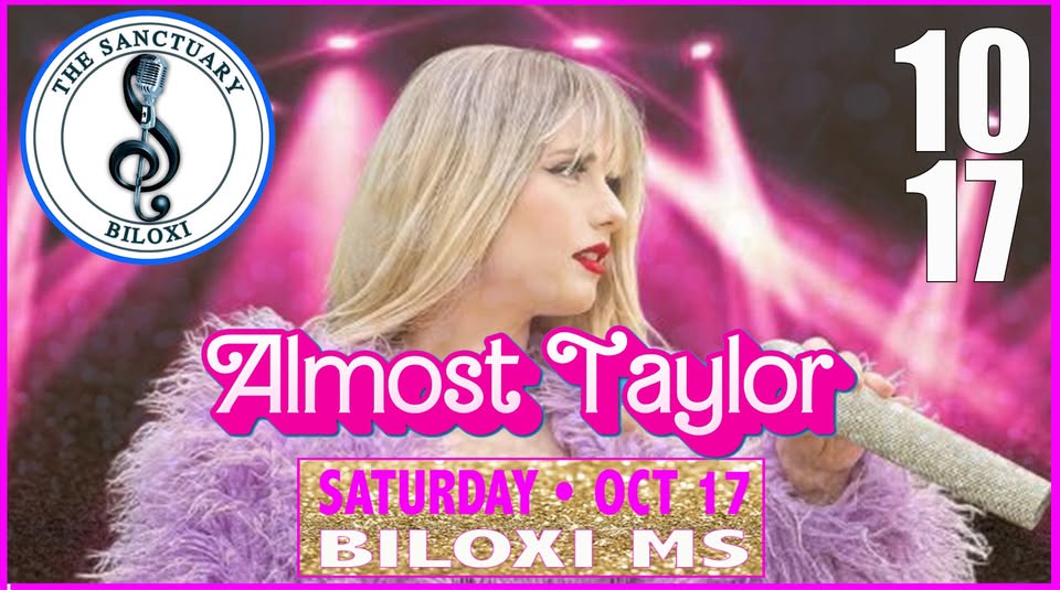 Flyer for Almost Taylor LIVE!! The Sanctuary in Biloxi, MS